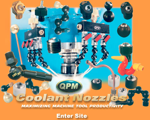 QPM Products is Your Coolant Nozzle Specialist. 